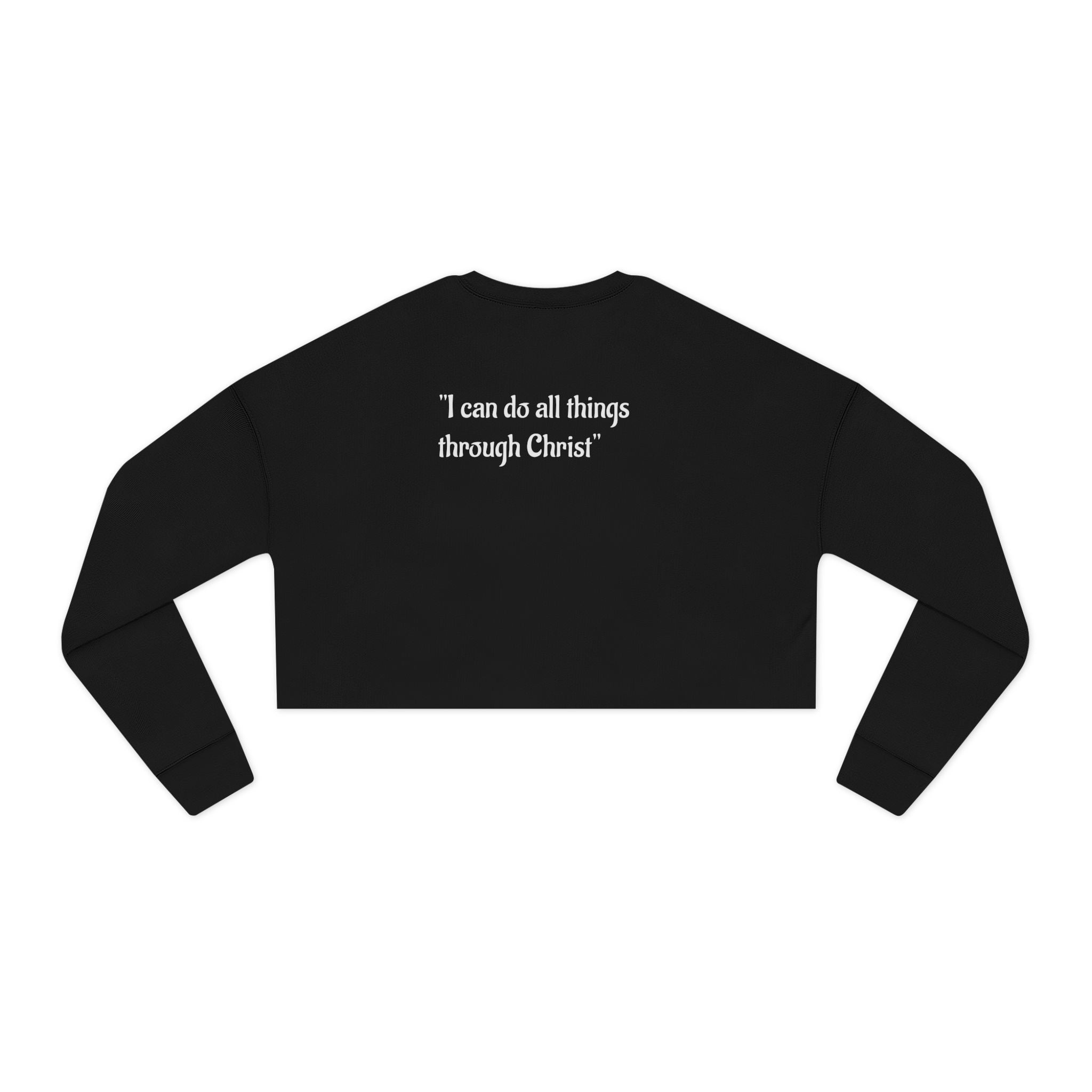 Faith Over Fear Cropped Sweatshirt – “I Can Do All Things Through Christ” (Black)