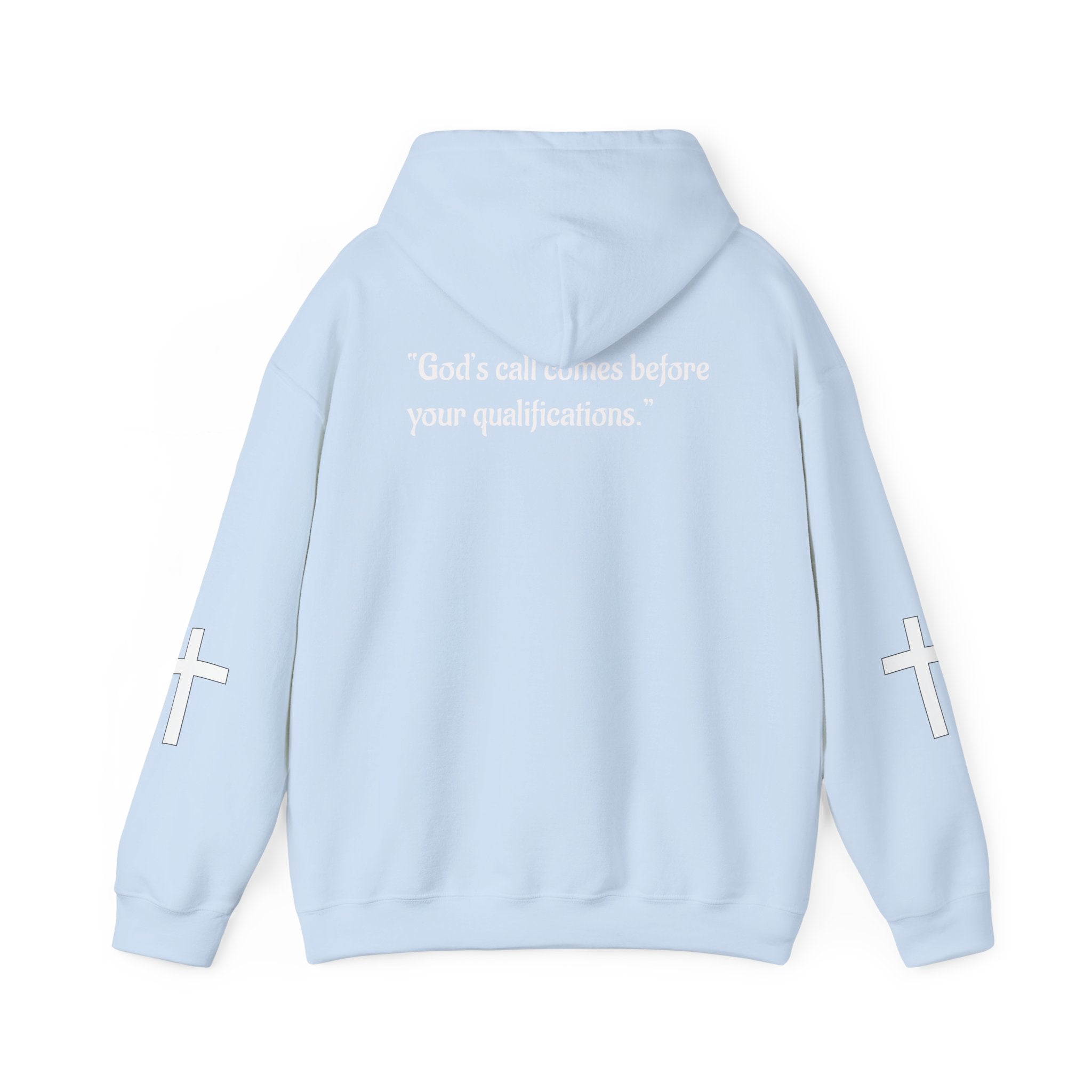 Faith-Inspired Cross Hoodie – “God’s Call Comes Before Your Qualifications”
