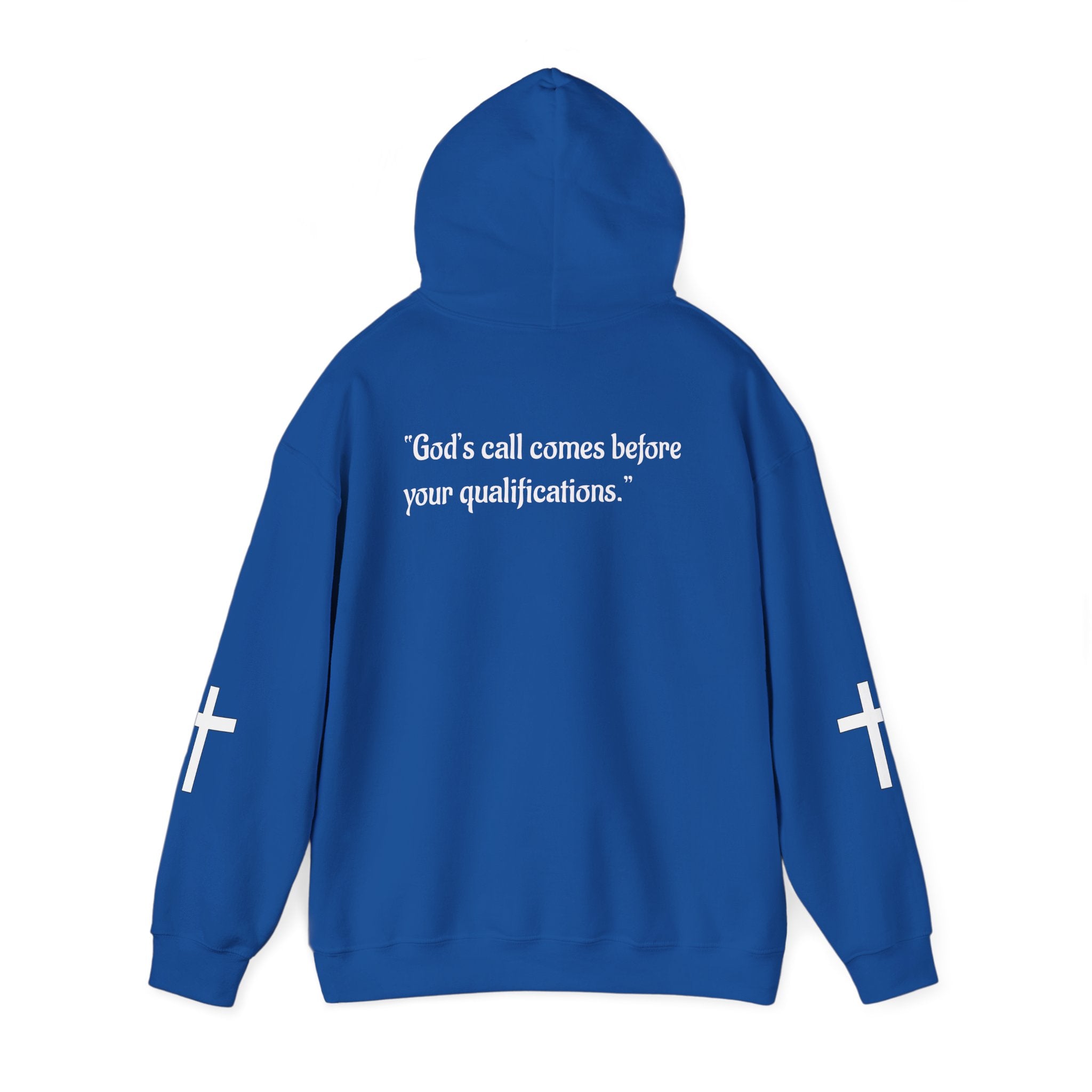 Faith-Inspired Cross Hoodie – “God’s Call Comes Before Your Qualifications”
