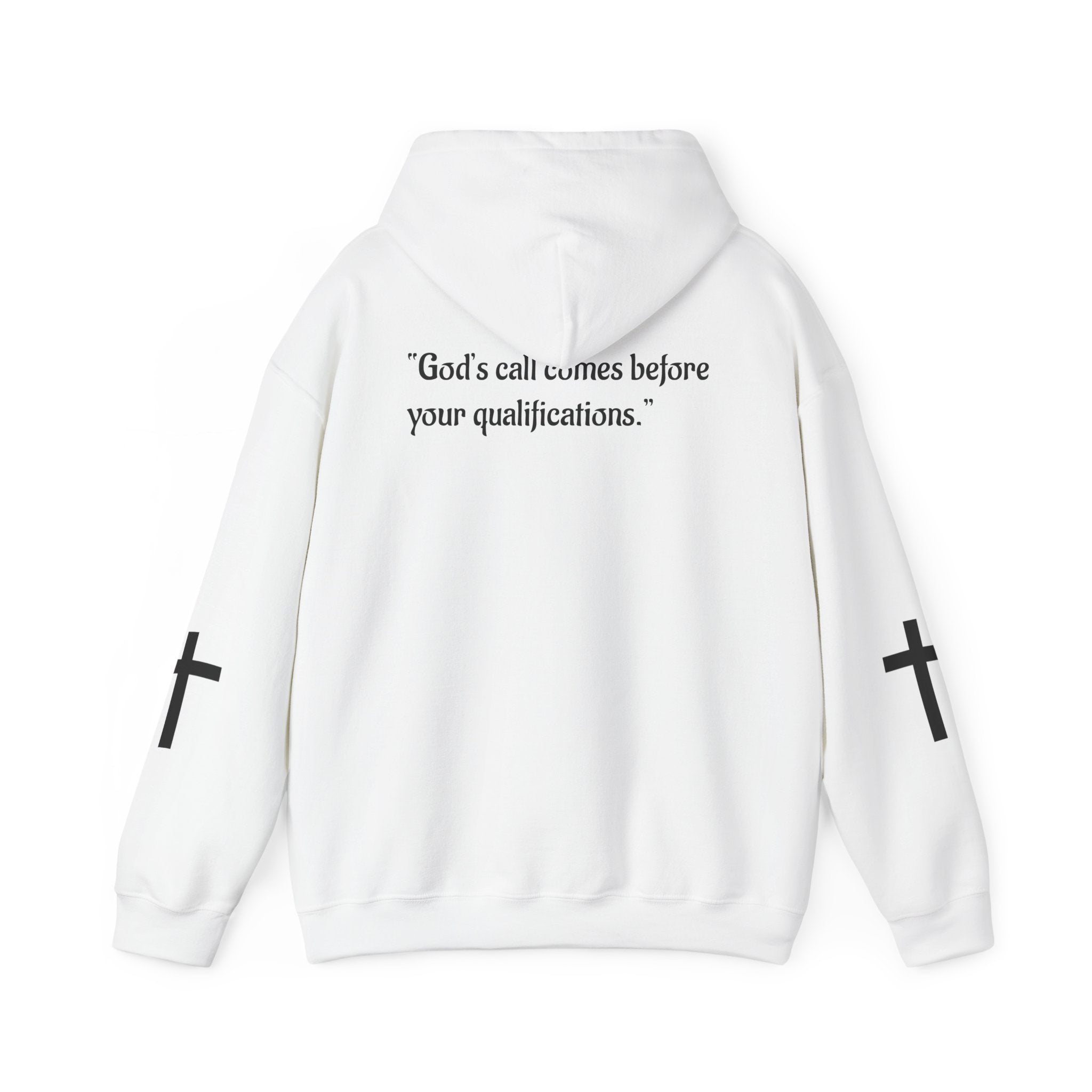 Faith-Inspired Cross Hoodie – “God’s Call Comes Before Your Qualifications”